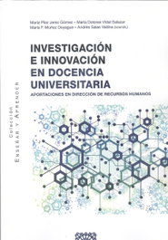 INVESTIGACIÓN E INNOVACIÓN EN DOCENCIA UNIVERSITARIA, JEREZ GOMEZ, M.ª PILAR/ VIDAL SALAZAR, M.ª DOLORES/ MUÑOZ DOYAGUE, M.ª FELISA/ SALAS VALLINA, ANDRE - COMARES