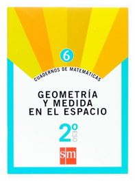 SM Cuaderno de matemáticas 6. 2ºESO Geometría y medida en el espacio