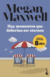 Hay momentos que deberían ser eternos, Megan Maxwell - BOOKET