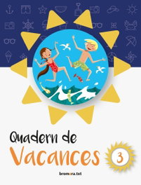 BROMERA, QUADERN VACANCES 3R PRIMARIA - VACANCES