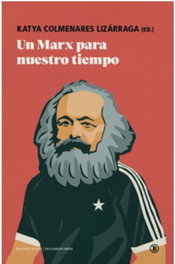 Bellaterra, UN MARX PARA NUESTRO TIEMPO, Katya Colmenares Lizarraga
