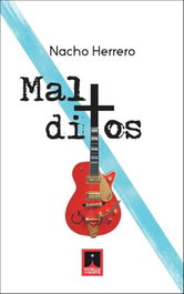 Malditos, Nacho Herrero Hernando - ESTRELLA DEL NORTE EDICIONES