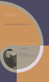 Mañana será otro día, Pedro Calderón de la Barca - IBEROAMERICANA - VERVUERT