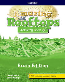 AMAZING ROOFTOPS 3 PRIMARY EXAM ACTIVITIES, OXFORD UNIVERSITY PRESS - OXFORD UNIVERSITY PRESS