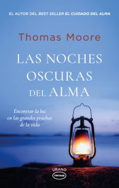 Las noches oscuras del alma, Thomas Moore - URANO EDITORIAL
