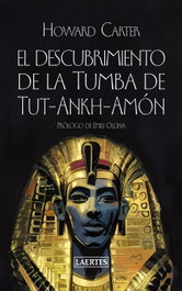 El descubrimiento de la Tumba de Tut-Ankh-Amón, Howard Carter - LAERTES