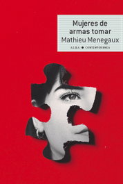 ALBA, Mujeres de armas tomar - Mathieu Menegaux