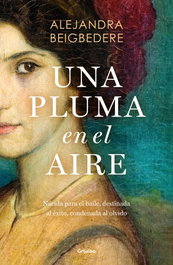 Una pluma en el aire, Alejandra Beigbedere - Grijalbo