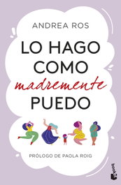 BOOKET Lo hago como madremente puedo, Andrea Ros - 2025