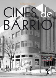 Cines de barrio, David Miguel Sánchez Fernández - LA LIBRERIA