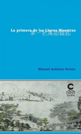 La primera de las Llaves Maestras, Manuel Arduino Pavón - EDICIONES CATAY