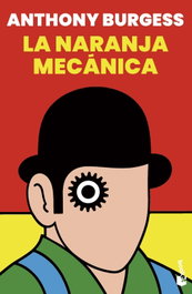 La naranja mecánica, Anthony Burgess - BOOKET