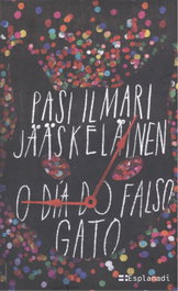 O DÍA DO FALSO GATO, Pasi Ilmari Jääskeläinen - ESPLANADI