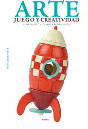 Arte, Juego y Creatividad, Nuere Silvia; Moreno María del Carmen - ENEIDA