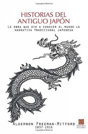 Historias del antiguo Japón, Algernon Freeman-Mitford - Erasmus Ediciones