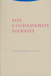 Los ciudadanos siervos, Juan-ramon Capella - TROTTA EDITORIAL
