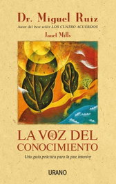 La voz del conocimiento, Miguel Ruiz; Janet Mills - URANO EDITORIAL