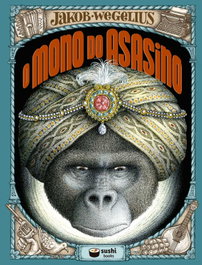 O mono do asasino, Jakob Wegelius - SUSHI BOOKS