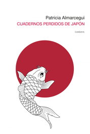 CANDAYA Cuadernos perdidos de Japón, Almarcegui Patricia - CANDAYA ABIERTA