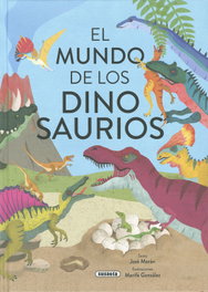 SUSAETA EDICIONES, El mundo de los dinosaurios - SUSAETA EDICIONES