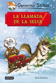 DESTINO INFANTIL, La llamada de la selva - Geronimo Stilton