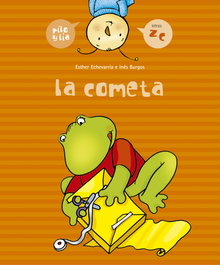 EDELVIVES La cometa, Esther Echevarría Soriano - PILO Y LIA
