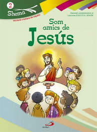 SAN PABLO EDITORIAL, Som Amics De Jesús. Shema 2 - VV.AA.