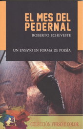 EDITORIAL ADARVE, EL MES DEL PEDERNAL, Roberto Echeveste - EDITORIAL ADARVE