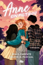 Anne sin filtros, Iria G. Parente - B DE BOLSILLO