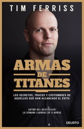 Armas de Titanes, Tim Ferriss - DEUSTO