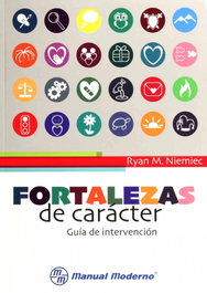 MANUAL MODERNO, FORTALEZAS DE CARACTER GUIA DE INTERVENCION - MANUAL MODERNO
