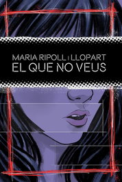 El que no veus, Maria Ripoll i Llopart - LLIBRES DELICTE