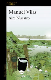 Aire Nuestro, Manuel Vilas - ALFAGUARA