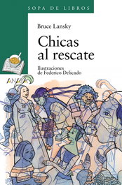 ANAYA, Chicas al rescate - Bruce Lansky