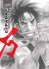 PLANETA COMICS, LA ESPADA DEL INMORTAL 1, Hiroaki Samura - PLANETA COMICS