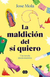La maldición del sí quiero, José Mola - SUMA DE LETRAS