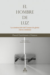 El Hombre de Luz, Pascal Gambirasio d'Asseux - DELFOS