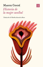 Historia de la mujer caníbal, Maryse Condé - IMPEDIMENTA