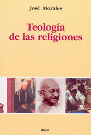 Teología de las religiones, José Morales - RIALP
