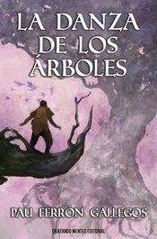 La danza de los árboles, Pau Ferrón Gallegos - DILATANDO MENTES EDITORIAL