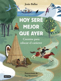 Hoy seré mejor que ayer, Jesús Ballaz - DESTINO INFANTIL