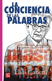 La conciencia de las palabras, Elias Canetti - FONDO CULTURA ECONOMICA (FCE) inevitable