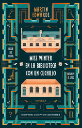 Miss Winter en la biblioteca con un cuchillo, Martin Edwards - NEWTON COMPTON