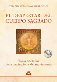 GAIA, El despertar del cuerpo sagrado, Tenzin Wangyal Rinpoche - GAIA