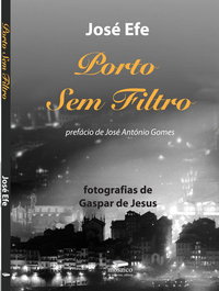 Porto Sem Filtro, José Efe y Gaspar de Jesus - MOSAICO DE PALAVRAS EDITORA