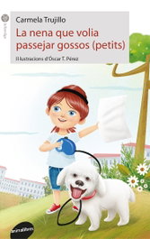 ANIMALLIBRES, S.L. LA NENA QUE VOLIA PASSEJAR GOSSOS, Carmela Trujillo - ANIMALLIBRES, S.L.