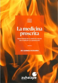La medicina proscrita, Karmelo Bizkarra Maiztegi - ZUHAIZPE