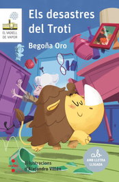 CRUILLA, Els desastres del Troti - Begoña Oro Pradera