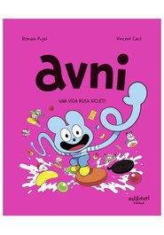 Avni 06. Una Vida Rosa Xiclet! (Català)