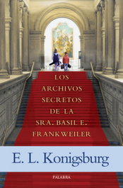 Archivos secretos de la señora Basil, E.L. Koningsburg - PALABRA